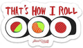 That's How I Roll Sticker - 4 Inch Waterproof - Vinyl Stickers, Laptop Decal, Water Bottle Sticker, Car Decal, Skateboard Stickers, Funny Stickers, Small Gift, Fun Sticker Pun, Funny Puns