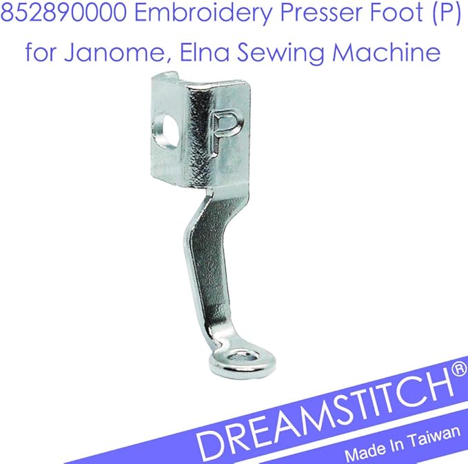 DREAMSTITCH Embroidery Presser Foot (P) for Janome, Elna Sewing Machine