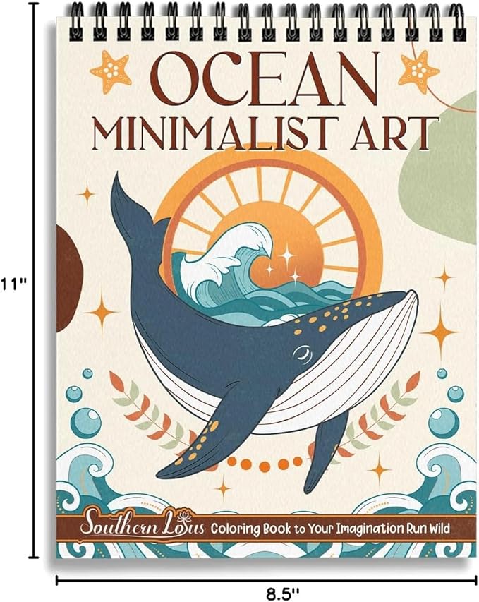 SOUTHERN LOTUS Experience Serenity with Spiral Coloring Book: Ocean Minimalist Art Edition - Spiral Bound, Featuring Inspiring Animal Designs for Stress-Relief & Relaxation. minimalist art lovers!